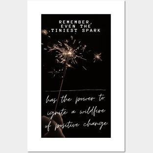 Remember, even the tiniest spark Posters and Art